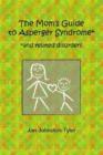 Image for The Mom&#39;s Guide to Asperger Syndrome and Related Disorder