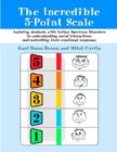 Image for The Incredible 5-point Scale : Assisting Children with ASDs in Understanding Social Interactions and Controlling Their Emotional Responses