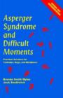 Image for Asperger Syndrome and Difficult Moments : Practical Solutions for Tantrums