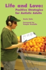 Image for Life and Love : Positive Strategies for Autistic Adults