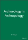 Image for Archaeology Is Anthropology