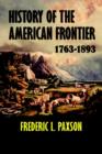 Image for History of the American Frontier 1763-1893