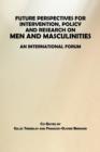 Image for Future Perspectives for Intervention, Policy and Research on Men and Masculinities