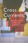 Image for Cross Currents : Regionalism and Nationalism in Northeast Asia