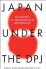 Image for Japan under the DPJ  : the politics of transition and governance