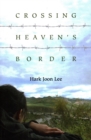 Image for Crossing Heaven&#39;s Border