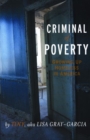 Image for Criminal of Poverty: Growing Up Homeless in America
