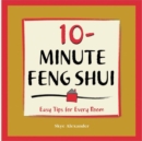 Image for 10-minute feng shui  : easy tips for every room