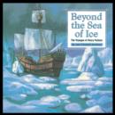 Image for Beyond the sea of ice  : the voyages of Henry Hudson
