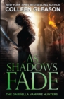 Image for As Shadows Fade : The Gardella Vampire Hunters, 5