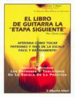 Image for El Libro De Guitarra La &quot;Etapa Siguente&quot;: Aprenda Como Tocar Patrones y Tabs De La Escala Facil y Rapidamente!