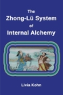 Image for The Zhong-Lu System of Internal Alchemy