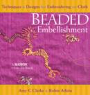 Image for Beaded Embellishment : Techniques and Designs for Embroidering on Cloth