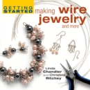 Image for Getting started making wire jewelry and more