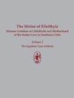 Image for The Shrine of Eileithyia Minoan Goddess of Childbirth and Motherhood at the Inatos Cave in Southern Crete Volume I
