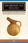 Image for The Bronze Age begins  : the ceramics revolution of early Minoan I and the new forms of wealth that transformed prehistoric society
