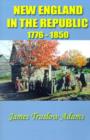 Image for New England in the Republic : 1776-1850