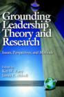 Image for Grounding Leadership Theory and Research : Issues and Perspectives