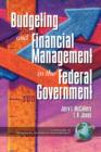 Image for Public Budgeting and Financial Management in the Federal Government