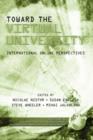 Image for Towards the Virtual University : International On-line Learning Perspectives