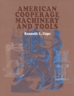 Image for American Cooperage Machinery and Tools
