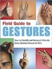 Image for Field guide to gestures  : how to identify and interpret virtually every gesture known to man