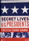 Image for Secret Lives of the Us Presidents: Trivia Card Game