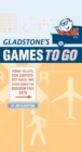 Image for Gladstone&#39;s games to go  : verbal volleys, coin contests, dot duels, and other games for boredom-free days