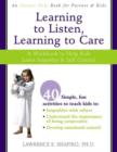 Image for Learning to Listen, Learning to Care : A Workbook to Help Kids Learn Self-control and Empathy