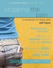 Image for Stopping the Pain : A Workbook for Teens Who Self-injure