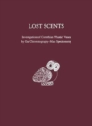 Image for Lost Scents : Investigations of Corinthian &quot;Plastic&quot; Vases by Gas Chromatography-Mass Spectrometry