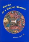 Image for Visions of a Huichol Shaman