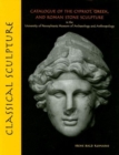 Image for Classical Sculpture : Catalogue of the Cypriot, Greek, and Roman Stone Sculpture in the University of Pennsylvania Museum of Archaeology and Anthropology