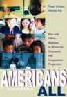 Image for Americans All : Race and Ethnic Relations in Historical, Structural, and Comparative Perspectives