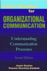 Image for Case Studies for Organizational Communication : Understanding Communication Processes