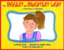 Image for The Biggest and Brightest Light : A True Story of the Heart