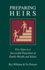 Image for Preparing heirs  : five steps to a successful transition of family wealth and values