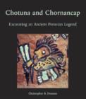 Image for Chotuna and Chornancap  : excavating an ancient Peruvian legend