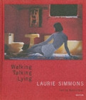 Image for Laurie Simmons  : walking, talking, lying