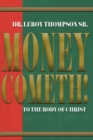 Image for Money Cometh! To The Body of Christ