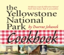Image for The Yellowstone National Park Cookbook : 125 Delicious Recipes by Yellowstone National Park
