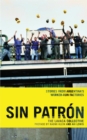 Image for Sin patron  : the movement of worker-occupied factories in Argentina