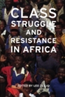 Image for Class Struggle And Resistance In Africa