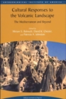 Image for Cultural responses to the volcanic landscape  : the Mediterranean and beyond