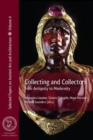 Image for Collecting and Collectors : From Antiquity to Modernity