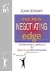 Image for The new negotiating edge: the behavioural approach for results and relationships