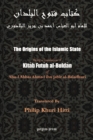Image for The origins of the Islamic State  : being a translation from the Arabic accompanied with annotations, geographic and historic notes of the Kitãab Futãuòh al-Buldãan of al-Imãam abu-l °Abbãas Aòhmad i