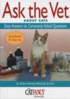 Image for Ask the vet about cats  : easy answers to commonly asked questions