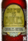 Image for Brew to Bikes: Portland&#39;s Artisan Economy
