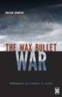 Image for Wax Bullet War: Chronicles of a Soldier &amp; Artist
